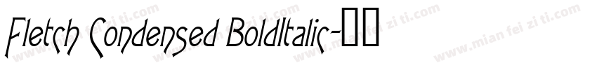 Fletch Condensed BoldItalic字体转换